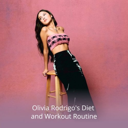 Olivia Rodrigo Body: Learn How She Keeps Fit with Her Workout and Diet Plans